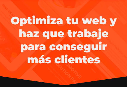 Optimiza tu web y haz que trabaje para conseguir mas clientes
